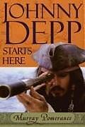 Kartonierter Einband Johnny Depp Starts Here von murray Pomerance