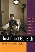 Kartonierter Einband Just Don't Get Sick von Karen Seccombe, Kim A. Hoffman