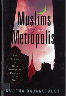 E-Book (pdf) Muslims of Metropolis von Rajagopalan Kavitha Rajagopalan