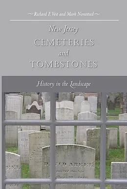 E-Book (pdf) New Jersey Cemeteries and Tombstones von Veit Richard F. Veit, Nonestied Mark Nonestied