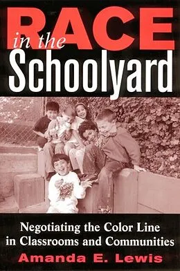 E-Book (pdf) Race in the Schoolyard von Amanda E. Lewis