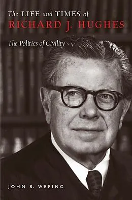 E-Book (pdf) Life and Times of Richard J. Hughes von Wefing John B. Wefing