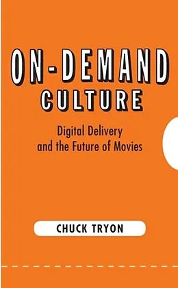 E-Book (pdf) On-Demand Culture von Chuck Tryon