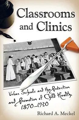 E-Book (pdf) Classrooms and Clinics von Richard A. Meckel
