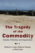 E-Book (pdf) Tragedy of the Commodity von Stefano B. Longo, Rebecca Clausen, Brett Clark