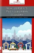 PDF New Jersey's Postsuburban Economy von Hughes James W. Hughes, Seneca Joseph Seneca
