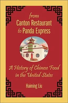 E-Book (pdf) From Canton Restaurant to Panda Express von Haiming Liu