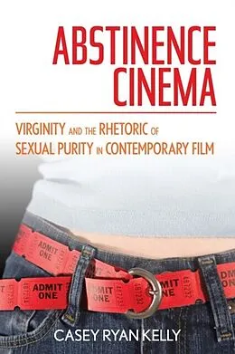 E-Book (pdf) Abstinence Cinema von Casey Ryan Kelly