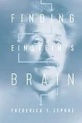 E-Book (pdf) Finding Einstein's Brain von Lepore Frederick E. Lepore