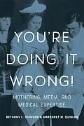 E-Book (epub) You're Doing it Wrong! von Johnson Bethany L. Johnson, Quinlan Margaret M. Quinlan