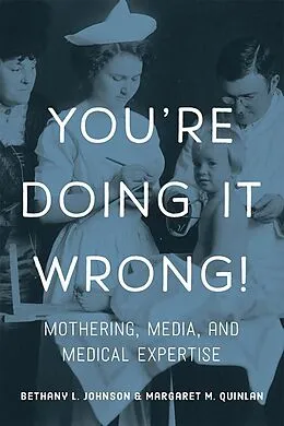 E-Book (pdf) You're Doing it Wrong! von Johnson Bethany L. Johnson, Quinlan Margaret M. Quinlan