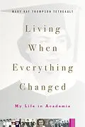 PDF Living When Everything Changed von Thompson Tetreault Mary Kay Thompson Tetreault