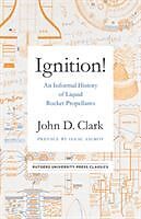 Couverture cartonnée Ignition!: An Informal History of Liquid Rocket Propellants de John Drury Clark