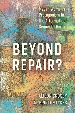 E-Book (pdf) Beyond Repair? von Alison Crosby, M. Brinton Lykes