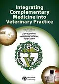 E-Book (pdf) Integrating Complementary Medicine into Veterinary Practice von Paula Jo Broadfoot, Richard E. Palmquist, Karen Johnston