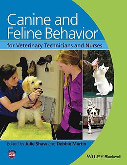 Kartonierter Einband Canine and Feline Behavior for Veterinary Technicians and Nurses von J Shaw