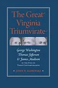 E-Book (epub) The Great Virginia Triumvirate von John P. Kaminski