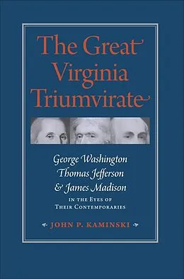 E-Book (epub) The Great Virginia Triumvirate von John P. Kaminski