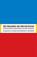 E-Book (epub) The Preacher and the Politician von Clarence E. Walker, Gregory D. Smithers