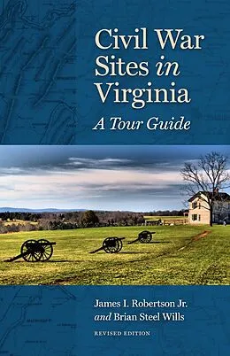 E-Book (epub) Civil War Sites in Virginia von James I. Robertson, Brian Steel Wills