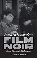 E-Book (epub) Fatalism in American Film Noir von Robert B. Pippin