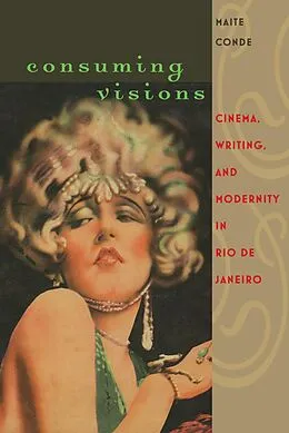 E-Book (epub) Consuming Visions von Maite Condé