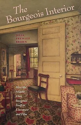 E-Book (epub) The Bourgeois Interior von Julia Prewitt Brown