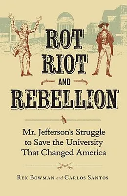 E-Book (epub) Rot, Riot, and Rebellion von Rex Bowman, Carlos Santos