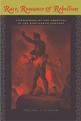E-Book (epub) Race, Romance, and Rebellion von Colleen C. O'Brien
