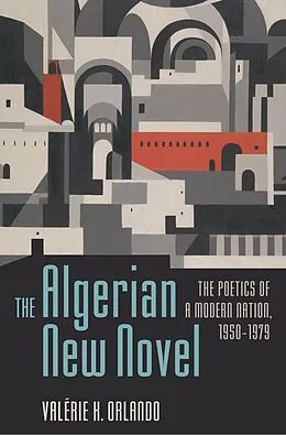 E-Book (epub) The Algerian New Novel von Valérie K. Orlando