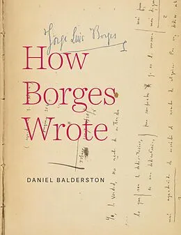 E-Book (epub) How Borges Wrote von Daniel Balderston