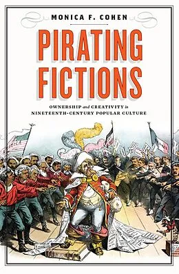 E-Book (epub) Pirating Fictions von Monica F. Cohen