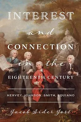 E-Book (epub) Interest and Connection in the Eighteenth Century von Jacob Sider Jost