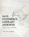 E-Book (epub) Saul Steinberg's Literary Journeys von Jessica R. Feldman