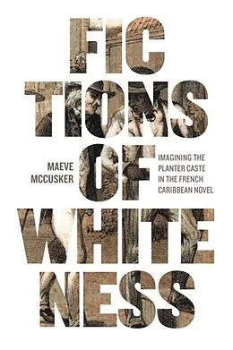 E-Book (epub) Fictions of Whiteness von Maeve McCusker