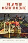 E-Book (epub) Tort Law and the Construction of Change von Kenneth S. Abraham, G. Edward White