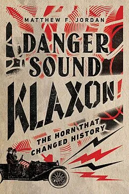 E-Book (epub) Danger Sound Klaxon! von Matthew F. Jordan