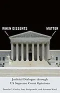 E-Book (epub) When Dissents Matter von Pamela C. Corley, Amy Steigerwalt, Artemus Ward