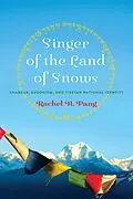 E-Book (epub) Singer of the Land of Snows von Rachel H. Pang