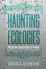 eBook (epub) Haunting Ecologies de Ursula Kluwick