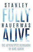 Couverture cartonnée Fully Alive de Stanley Hauerwas