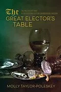 E-Book (epub) The Great Elector's Table von Molly Taylor-Poleskey