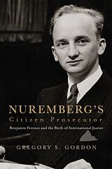 Fester Einband Nuremberg's Citizen Prosecutor von Gregory S. Gordon