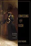 E-Book (epub) Confessing the Flesh von Lesley Higgins