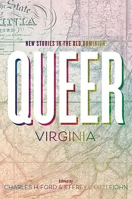 E-Book (epub) Queer Virginia von Charles H. Ford, Jeffrey L. Littlejohn