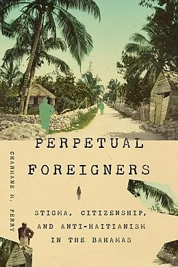 E-Book (epub) Perpetual Foreigners von Charmane M. Perry