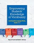 E-Book (epub) Empowering Students' Knowledge of Vocabulary von Mary Jo Fresch, David L. Harrison