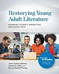 E-Book (epub) Restorying Young Adult Literature von Coleman James Joshua, Griffin Autumn A., Thomas Ebony Elizabeth