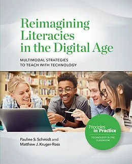 E-Book (epub) Reimagining Literacies in the Digital Age: Multimodal Strategies to Teach with Technology von Pauline S. Schmidt, Matthew J. Kruger-Ross