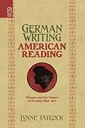 E-Book (pdf) German Writing, American Reading von Tatlock Lynne Tatlock